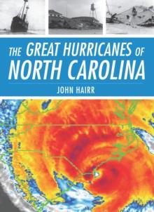 The Great Hurricanes of North Carolina