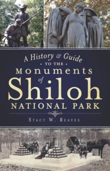 A History & Guide to the Monuments of Shiloh National Park