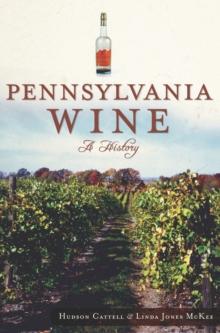 Pennsylvania Wine : A History