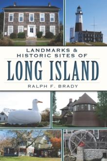 Landmarks & Historic Sites of Long Island