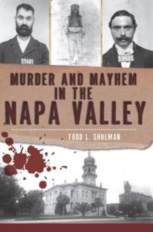 Murder and Mayhem in the Napa Valley