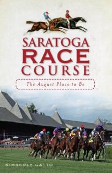 Saratoga Race Course : The August Place to Be