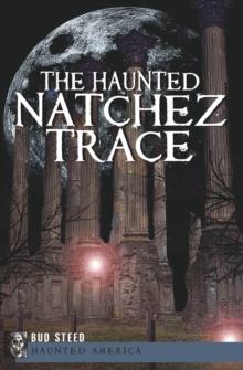 The Haunted Natchez Trace