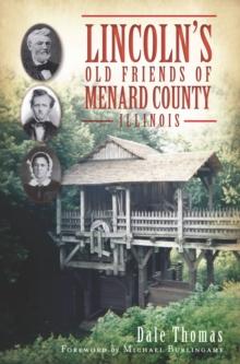 Lincoln's Old Friends of Menard County, Illinois