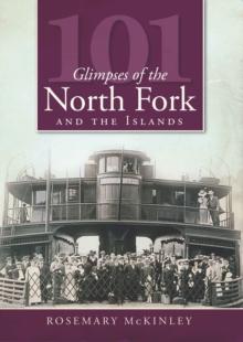 101 Glimpses of the North Fork and Islands