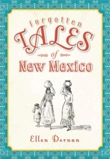 Forgotten Tales of New Mexico