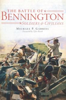 The Battle of Bennington: Soldiers & Civilians