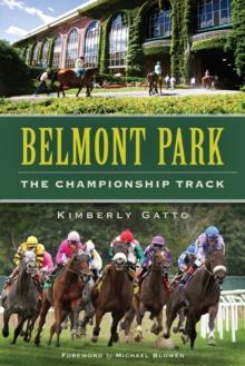 Belmont Park : The Championship Track