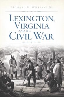 Lexington, Virginia and the Civil War