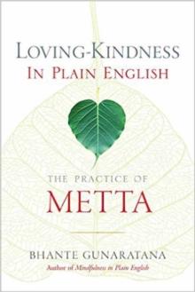 Loving-Kindness in Plain English : The Practice of Metta