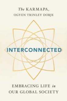 Interconnected : Embracing Life in Our Global Society