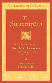 The Suttanipata : An Ancient Collection of the Buddha's Discourses Together with Its Commentaries