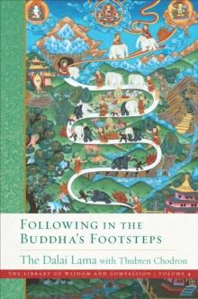 Following in the Buddha's Footsteps : The Library of Wisdom and Compassion. Volume 4