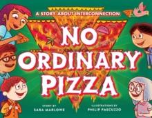 No Ordinary Pizza : A Story about Interconnection