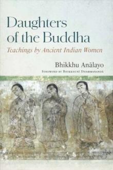 Daughters of the Buddha : Teachings by Ancient Indian Women