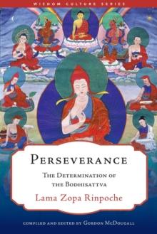 Perseverance : The Determination of the Bodhisattva