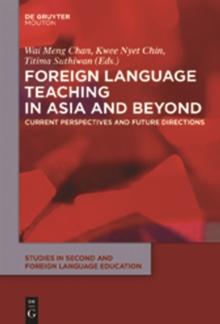 Foreign Language Teaching in Asia and Beyond : Current Perspectives and Future Directions