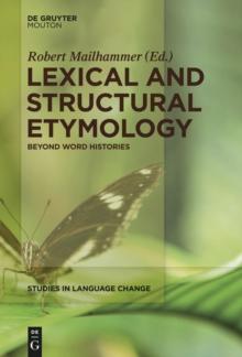 Lexical and Structural Etymology : Beyond Word Histories