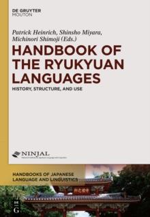 Handbook of the Ryukyuan Languages : History, Structure, and Use