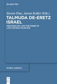 Talmuda de-Eretz Israel : Archaeology and the Rabbis in Late Antique Palestine