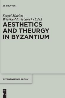 Aesthetics and Theurgy in Byzantium