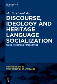 Discourse, Ideology and Heritage Language Socialization : Micro and Macro Perspectives