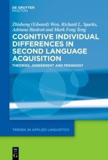 Cognitive Individual Differences in Second Language Acquisition : Theories, Assessment and Pedagogy