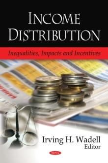 Income Distribution : Inequalities, Impacts and Incentives