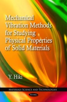 Mechanical Vibration Methods for Studying Physical Properties of Solid Materials