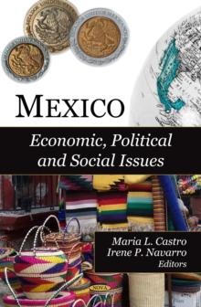 Mexico : Economic, Political and Social Issues