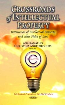 Crossroads of Intellectual Property : Intersection of Intellectual Property and other Fields of Law