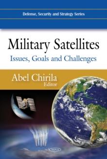 Military Satellites : Issues, Goals and Challenges