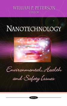 Nanotechnology: Environmental, Health and Safety Issues