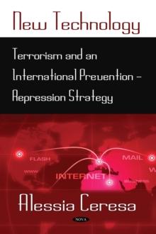 New Technology : Terrorism and an International Prevention-Repression Strategy