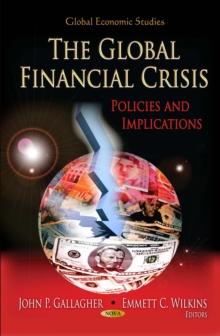 The Global Financial Crisis : Policies and Implications