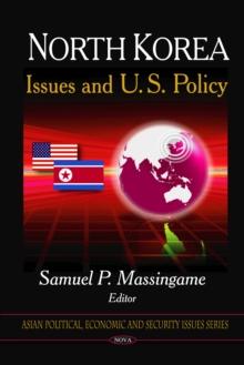 North Korea : Issues and U.S. Policy