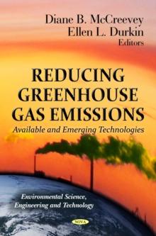 Reducing Greenhouse Gas Emissions : Available and Emerging Technologies