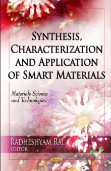 Synthesis, Characterization and Application of Smart Materials