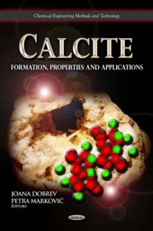 Calcite : Formation, Properties and Applications