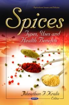 Spices : Types, Uses and Health Benefits