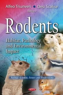 Rodents : Habitat, Pathology and Environmental Impact