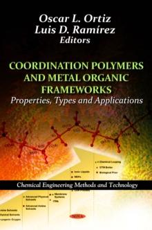 Coordination Polymers and Metal Organic Frameworks : Properties, Types and Applications