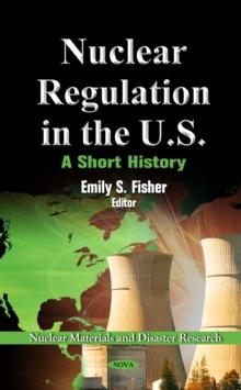 Nuclear Regulation in the U.S. : A Short History