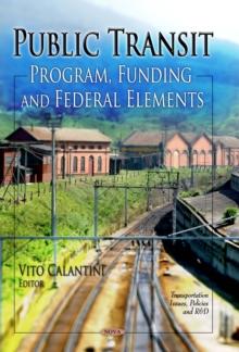 Public Transit : Program, Funding and Federal Elements