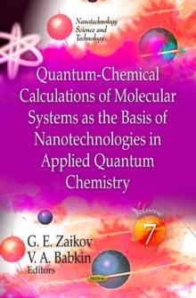 Quantum-Chemical Calculations of Molecular System as the Basis of Nanotechnologies in Applied Quantum Chemistry. Volume 7