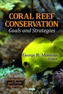 Coral Reef Conservation : Goals and Strategies