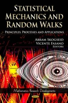 Statistical Mechanics and Random Walks : Principles, Processes and Applications