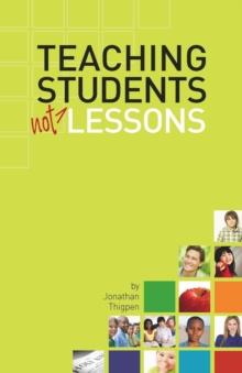 Teaching Students Not Lessons