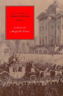 Select Works of Edmund Burke: Letters on a Regicide Peace : Volume 3