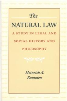 The Natural Law : A Study in Legal and Social History and Philosophy